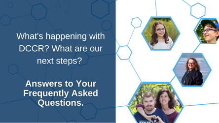 FAQ: DCCR, Drug Development, and Advocacy