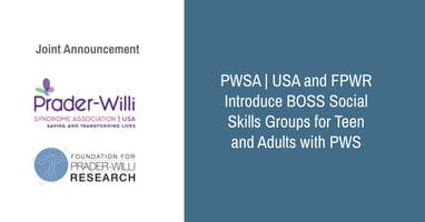 fpwr-partners-with-pwsa-usa-to-introduce-the-boss-social-skills-curriculum-for-teens-and-adults-with-pws