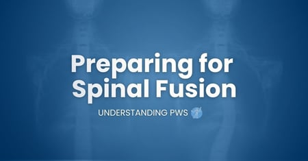Spinal Fusion Surgery in Prader-Willi Syndrome: Preparing for Surgery and Recovery