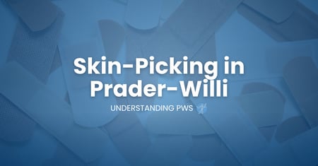 Skin Picking in Prader-Willi Syndrome: Why It Happens and What Can Help